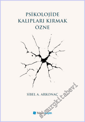 Psikolojide Kalıpları Kırmak Özne