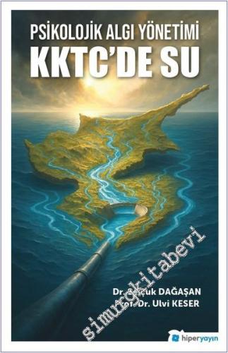 Psikolojik Algı Yönetimi :  KKTC'de Su -        2025