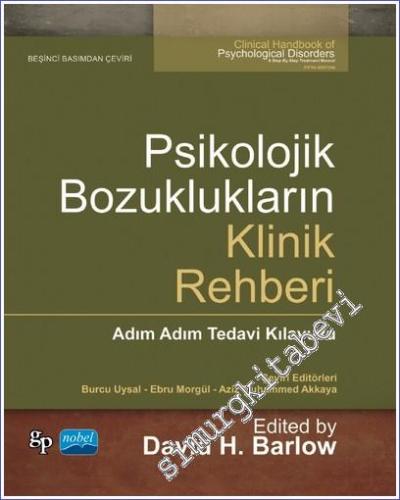 Psikolojik Bozuklukların Klinik Rehberi Adım Adım Tedavi Kılavuzu -        2023