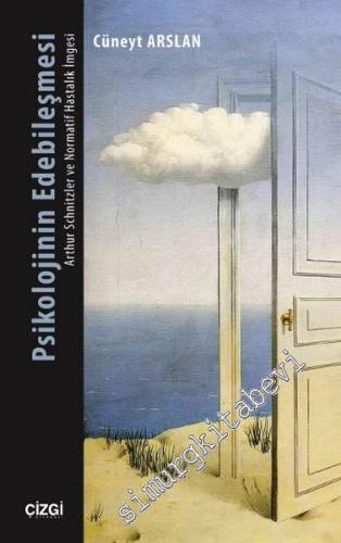 Psikolojinin Edebileşmesi: Arthur Schnitzler ve Normatif Hastalık İmgesi -