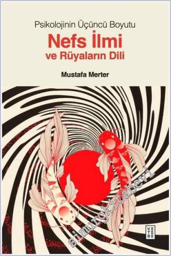 Psikolojinin Üçüncü Boyutu Nefs İlmi ve Rüyaların Dili -        2025