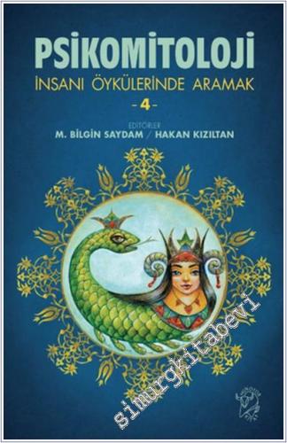 Psikomitoloji Öyküleri: İnsanı Öykülerinde Aramak 4 -        2025