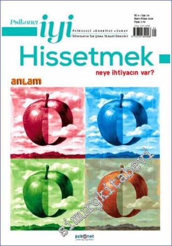 Psikonet İyi Hissetmek Dergisi - Anlam - Sayı: 18      Mart - Nisan 2024
