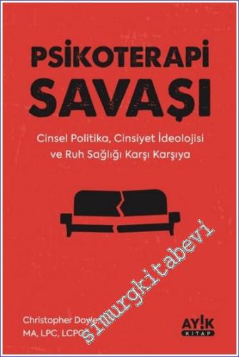 Psikoterapi Savaşı - Cinsel Politika, Cinsiyet İdeolojisi ve Ruh Sağlığı Karşı Karşıya -        2023