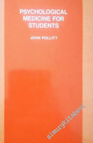 Psychological Medicine for Students -        1978