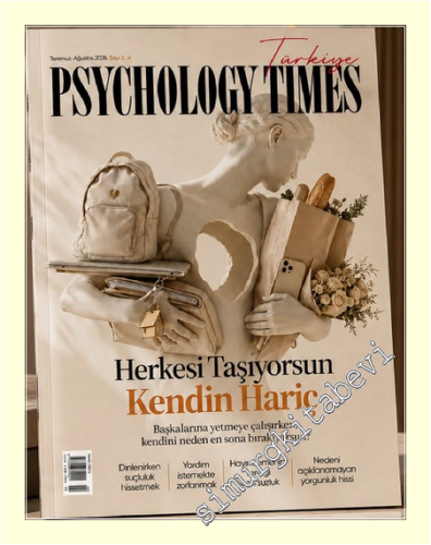 Psychology Times Türkiye Dergisi - Herkesi Taşıyorsun Kendin Hariç - S