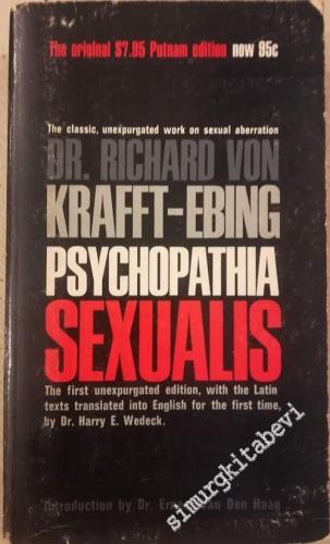Psychopathia Sexualis: A Medico-Forensie Study - The Classic Unexpurgated Work on Sexual Aberation -        1965