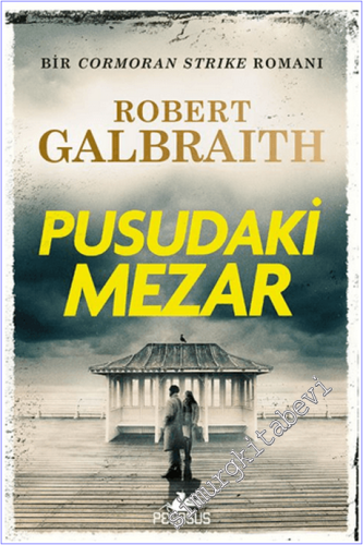 Pusudaki Mezar : Bir Cormoran Strike Romanı 7