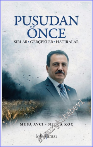 Pusudan Önce : Sırlar - Gerçekler - Hatıralar