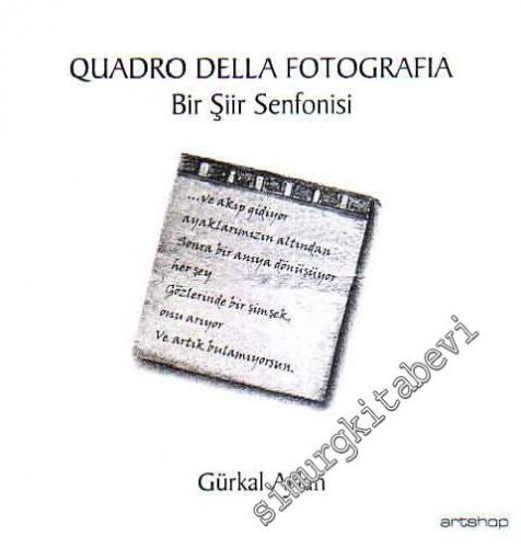 Quadro Della Fotografia = Bir Şiir Senfonisi -