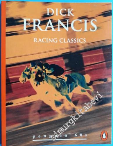 Racing Classics : Sharp Practice Drama and Suspense on the Racecourse 