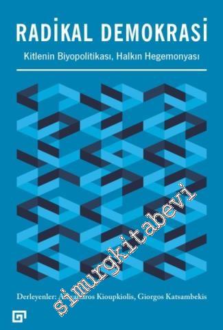 Radikal Demokrasi: Kitlenin Biyopolitikası, Halkın Hegemonyası -