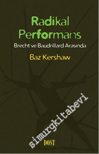 Radikal Performans: Brecht ve Baudrillard Arasında -        2015