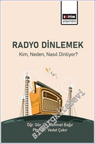 Radyo Dinlemek - Kim, Neden, Nasıl Dinliyor -        2023