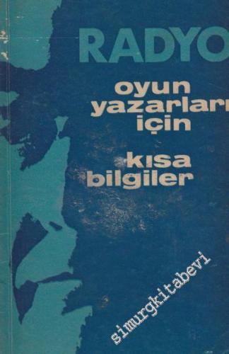 Radyo Oyun Yazarları İçin Kısa Bilgiler -