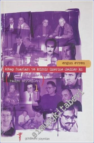 Radyo Söyleşileri 1: Kitap Fuarları ve Kültür Üzerine Dediler ki -        1998