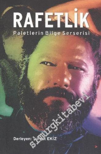 Rafetlik: Paletlerin Bilge Serserisi -