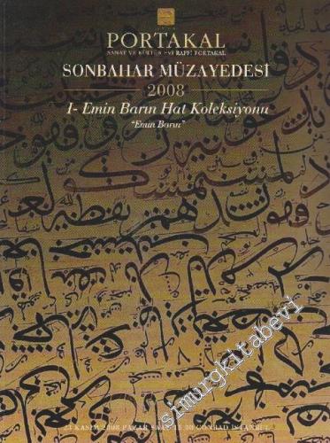 Raffi Portakal 2008 Sonbahar Müzayedesi 1: Emin Barın Hat Koleksiyonu -
