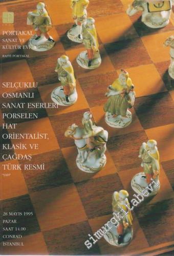 Raffi Portakal Müzayedesi: Selçuklu, Osmanlı Sanat Eserleri, Porselen, Hat, Orientalist, Klâsik ve Çağdaş Türk Resmi -