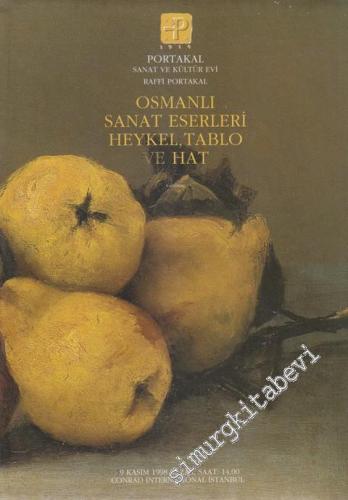 Raffi Portakal Osmanlı Sanat Eserleri, Heykel, Tablo ve Hat Müzayedesi (09 Kasım 1998) -