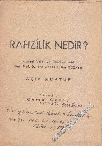 Rafızilik Nedir? İstanbul Valisi ve Belediye Reisi Ord. Prof. Dr. Fahrettin Kerim Gökay'a Açık Mektup İMZALI -        1957