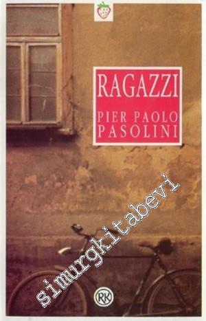 Ragazzi “Oğlanlar” -        1992