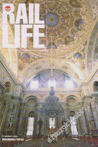 Rail Life Magazine - Dosya: 19. Yüzyıldan 21. Yüzyıla Dolmabahçe Saray