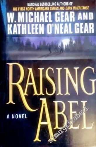 Raising Abel - A Novel