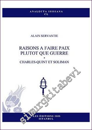 Raisons A Faire Paix Plutot Que Guerre : Charles-Quint et Soliman -        2020
