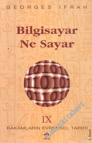 Rakamların Evrensel Tarihi 9: Bilgisayar Ne Sayar -