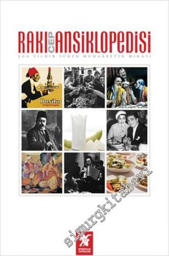 Rakı Ansiklopedisi : 500 Yıldır Süren Muhabettin Mirası CEP BOY -        2013