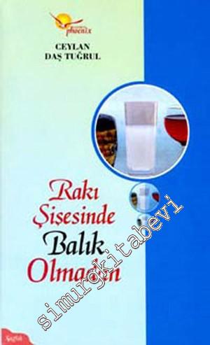Rakı Şişesinde Balık Olmadan -        2001