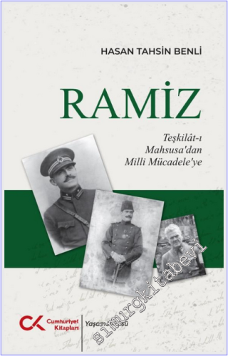 Ramiz : Teşkilat-ı Mahsusa'dan Milli Mücadele'ye -