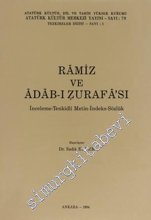 Ramiz ve Adab-ı Zurafa'sı: İnceleme- Tenkidi Metin- İndeks- Sözlük