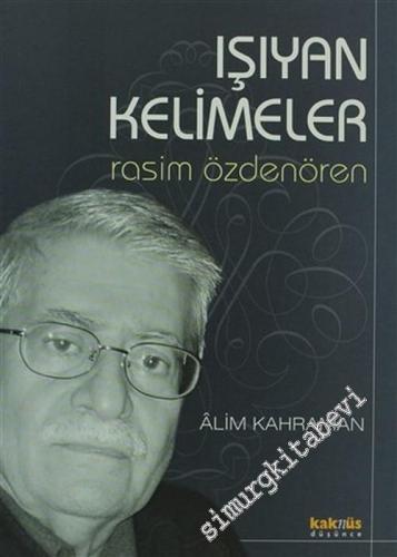Rasim Özdenören: Işıyan Kelimeler  -