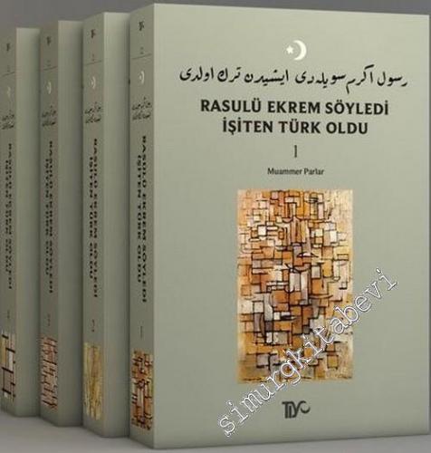 Rasulü Ekrem Söyledi İşiten Türk Oldu 4 Cilt TAKIM -        2015