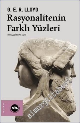 Rasyonalitenin Farklı Yüzleri : Antik ve Modern Kültürlerarası Araştırmalar -        2021