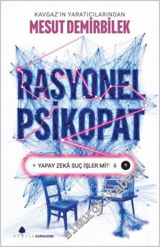 Rasyonel Psikopat - Yapay Zekâ Suç İşler mi? -        2026