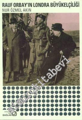 Rauf Orbay'ın Londra Büyükelçiliği 1942 - 1944 -        1999