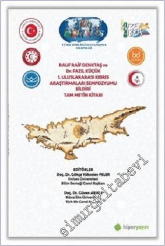 Rauf Raif Denktaş ve Dr. Fazıl Küçük 1. Uluslararası Kıbrıs Araştırmaları Sempozyumu Bildiri Tam Metin Kitabı -        2019