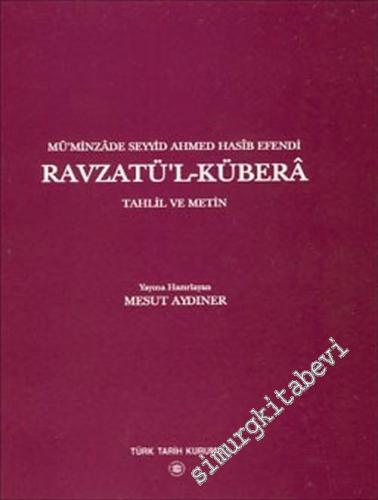 Ravzatül - Kübera: Tahlil ve Metin -        2003