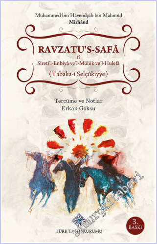 Ravzatu's Safâ fî Sîreti'l-Enbiyâ ve'l-Mülûk ve'l-Hulefâ - Tabaka-i Se