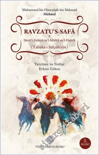 Ravzatus-Safa fi Sîretil-Enbiya vel-Müluk vel-Hulefa (Tabaka-i Selçukiyye) -        2025