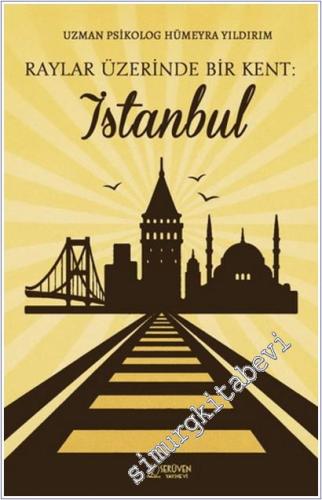 Raylar Üzerinde Bir Kent: İstanbul -        2025