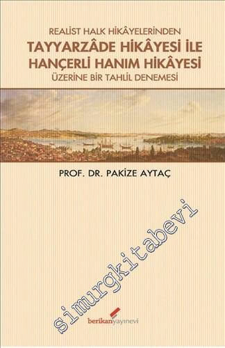 Realist Halk Hikayelerinden Tayyarzade Hikayesi ile Hançerli Hanım Hik