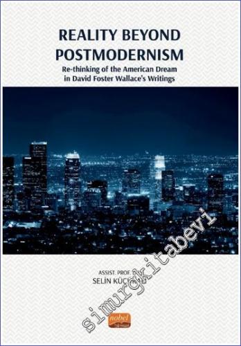 Reality Beyond Postmodernism - Re-thinking Of The American Dream İn Da