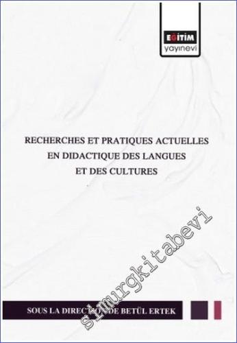 Recherches Et Pratıques Actuelles En Dıdactıque Des Langues - 2023
