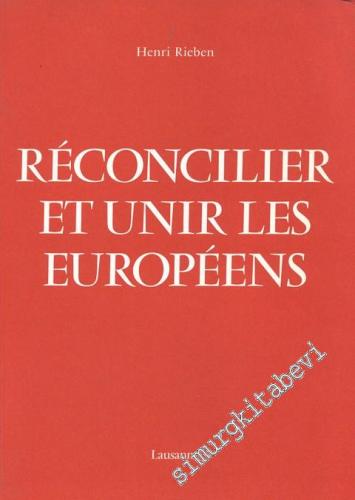 Réconcilier et Unir les Européens