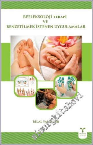 Refleksoloji Terapi ve Benzetilmek İstenen Uygulamalar -        2024