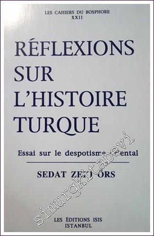 Reflexions Sur l'Histoire Turque: Essai sur le Despotisme Oriental -        2001